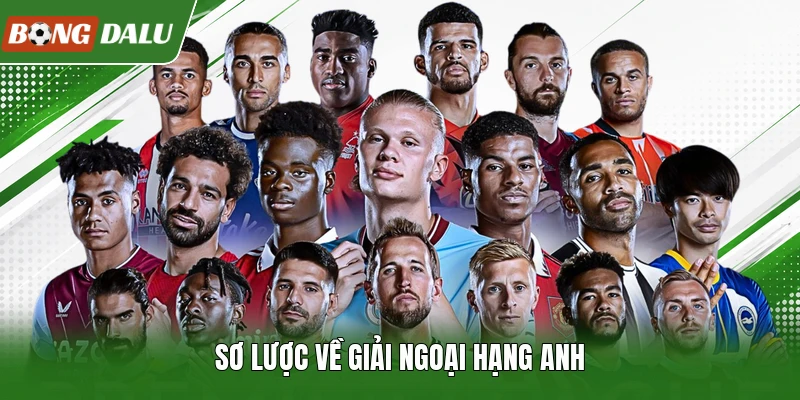 Sơ lược về giải Ngoại hạng Anh