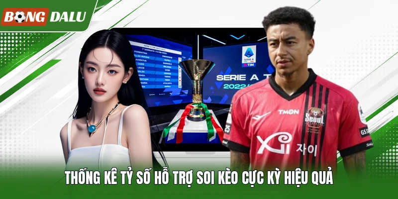 Thống kê tỷ số hỗ trợ soi kèo cực kỳ hiệu quả